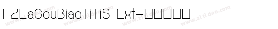 FZLaGouBiaoTiTiS Ext字体转换